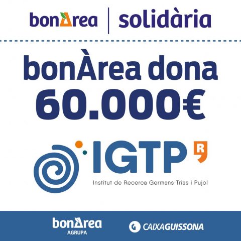 bonÀrea col·labora amb un nou donatiu de 60.000 €, en aquesta ocasió a l’Institut Germans Trias i Pujol per investigar i comprar respiradors per als hospitals